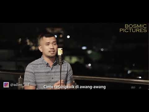 CINTO TASANGKUIK DI AWANG AWANG - ADIM MF ( ACOUSTIC VER )