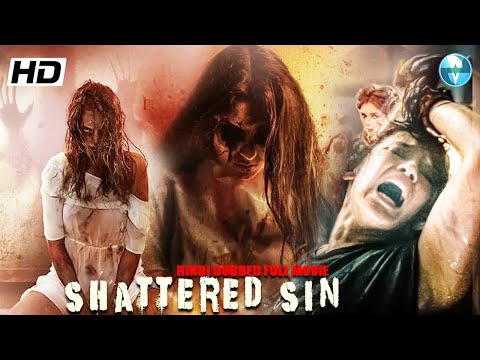 Shattered Sin - फुल हॉरर मूवी | होल्ल्य्वूद की जबरदस्त हॉरर मूवी | Hollywood Hindi Dubbed Movie HD