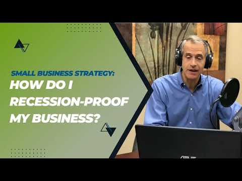 How Do I Recession-Proof My Business | Small-Business Planning for the 2023 Recession