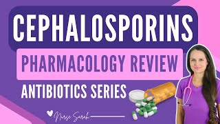 Cephalosporins Pharmacology Nursing Antibiotics NCLEX Quick Review & Mnemonic