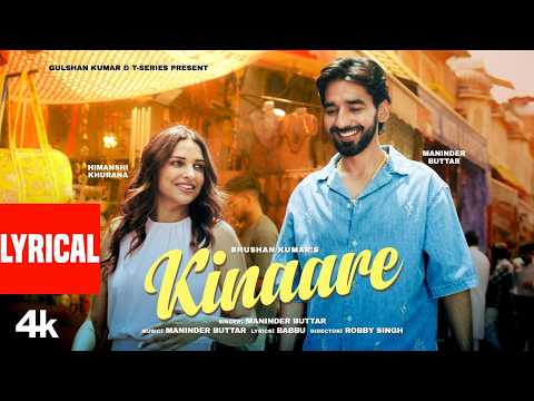 Kinaare (Lyrical Video): Maninder Buttar | Himanshi Khurana | Suyash | Danny