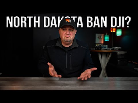 Is North Dakota Going to Ban DJI Drones?