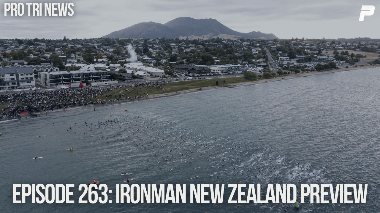 Episode 263: IRONMAN New Zealand Preview