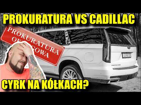 Cadillac VS Polska Prokuratura! Czyli CYRK na Kółkach?