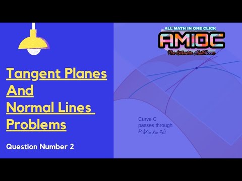 Tangent Planes and Normal Lines | Problems, Question...