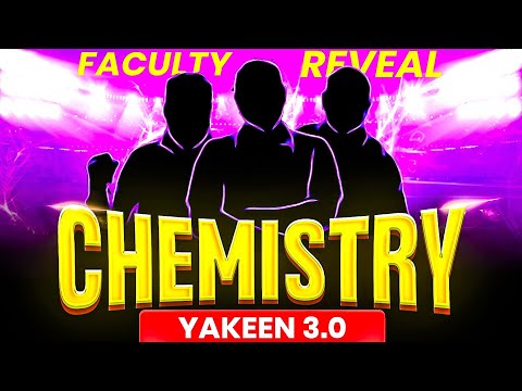 Yakeen 3.0 Chemistry Faculty Revealed 💥 | NEET Dropper Batch 2026