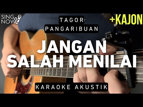 Jangan Salah Menilaiku – Tagor Pangaribuan (Karaoke Akustik + Kajon)