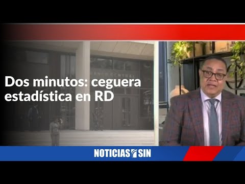 Dos minutos: ceguera estadística en RD