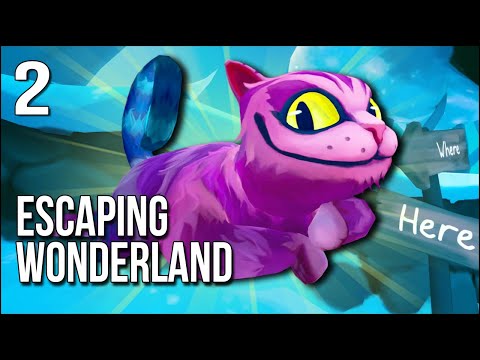 Escaping Wonderland | Part 2 | The Cheshire Cat Is RUTHLESS ...