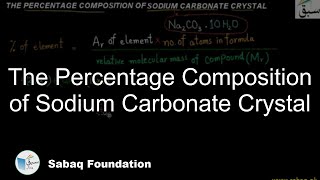 The Percentage Composition of Sodium Carbonate crystal