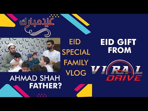 Eid Mubarak｜Special Family Vlog｜Ahmad shah Father ｜Viral Drive