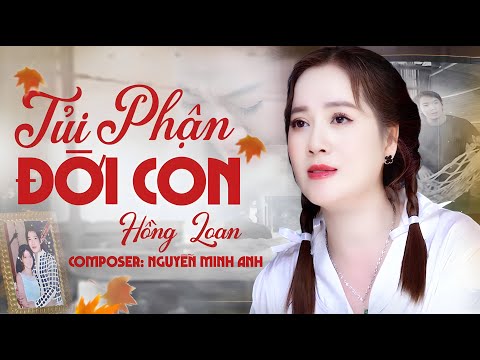 Tủi Phận Đời Con - Hồng Loan | Ngân Tuấn, Quốc Thanh, Hồng Ni, Bích Trâm, Linh Tý | Official MV