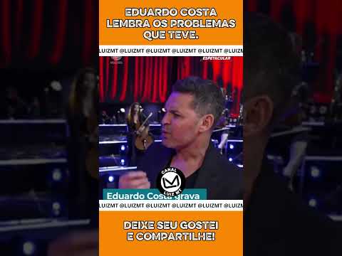 EDUARDO COSTA LEMBRA OS PROBLEMAS QUE TEVE. #eduardocosta #problemas #dinheiro #panda  #2025