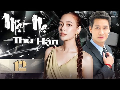 PHIM HOT 2024 | MẶT NẠ THÙ HẬN - TẬP 12 (LỒNG TIẾNG)| Phim Bộ Tình Cảm Thái Lan Siêu Kịch Tính 2024