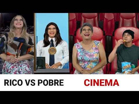 Rico vs Pobre no CINEMA