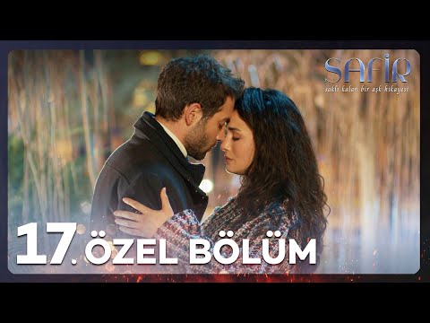 Safir 17. Özel Bölüm