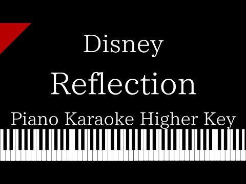 【Piano Karaoke】Reflection / Disney【Higher Key】