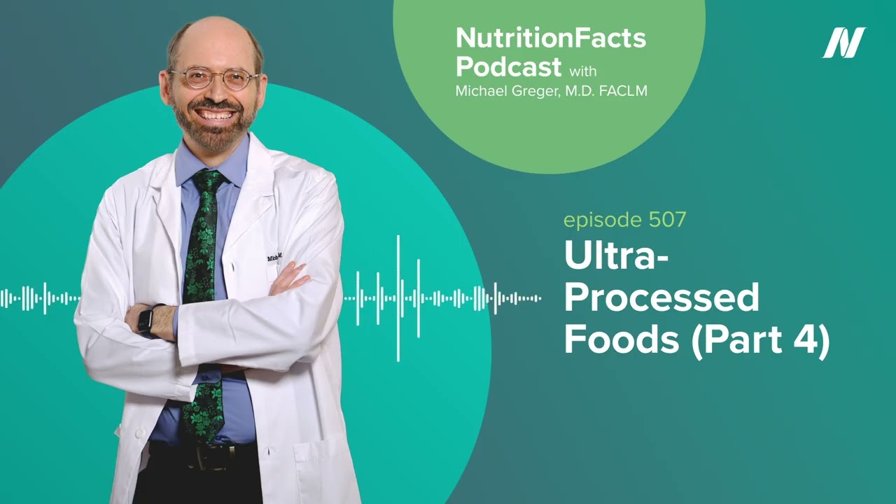 Podcast: Ultra-Processed Foods (Part 4)