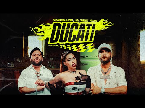 Ducati (Video Oficial) - Los Dareyes de la Sierra, Yeri Mua, Luis R Conriquez