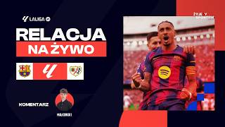 FC Barcelona - Rayo Vallecano | MECZ NA ŻYWO | La Liga EA Sports | TRANSMISJA LIVE STREAM