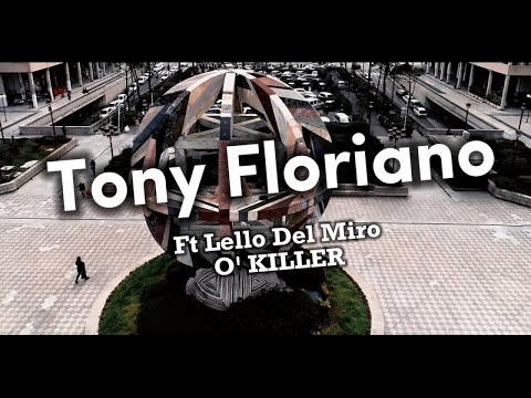 TONY FLORIANO Ft. LELLO DEL MIRO - 'O KILLER