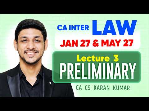 CA Inter Law Regular Batch  Lecture 03 Jan 27  & May 27 ✅| CA Karan Kumar🥇| ICAI #cainter #caexams