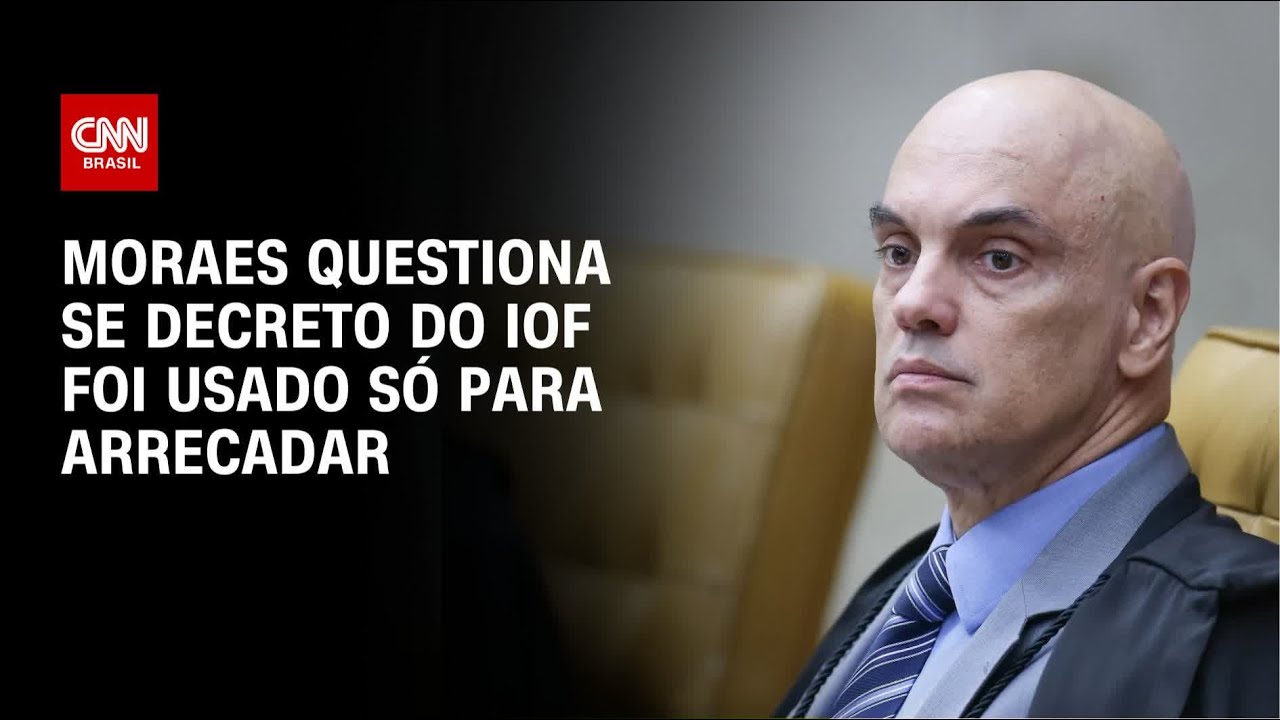 Alexandre de Moraes questiona se decreto do IOF foi usado somente para arrecadar | CNN 360º