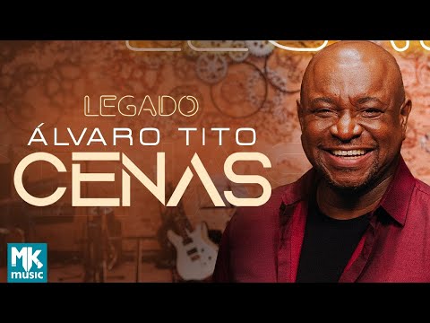 Álvaro Tito - Cenas (Legado) (Clipe Oficial MK Music)