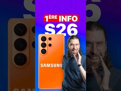 S26 : 1ÈRE NOUVEAUTÉ OFFICIALISÉE PAR SAMSUNG 😱
