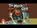 Exploring Creativity and Friendship in Too Much Glue