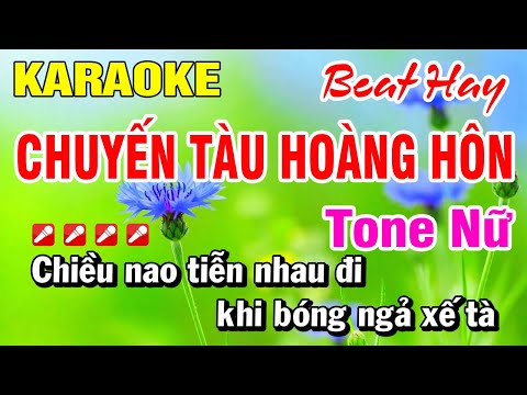 Karaoke Nhạc Sống Tone Nữ Chuyến Tàu Hoàng Hôn (Beat Hay) Hoài Phong Organ