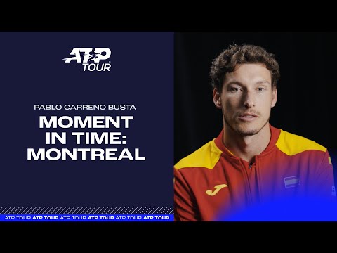 Moment in Time | Pablo Carreno Busta | Montreal