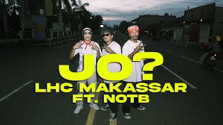 Lhc Makassar-JO ft NOTB (Official Music Video)