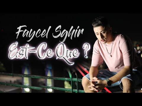 Faycel Sghir - Est-Ce Que? [Official Music Video] (2024)