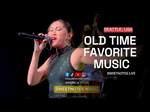 OLD TIME FAVORITE MUSIC | Sweetnotes Live @ Seattle USA