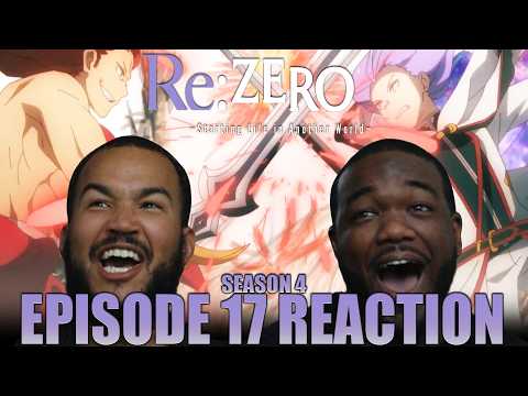 INSANE Action Sequences!! | Re:zero Season 4 Episode 17 Reaction