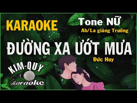 Karaoke ĐƯỜNG XA ƯỚT MƯA (Đức Huy)-Slow Rock-Tone NỮ ( Ab/La giáng trưởng ) KIM QUY Karaoke