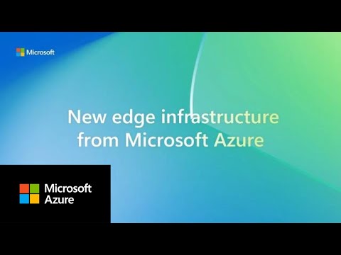 Sneak peek at new Azure edge infrastructure
