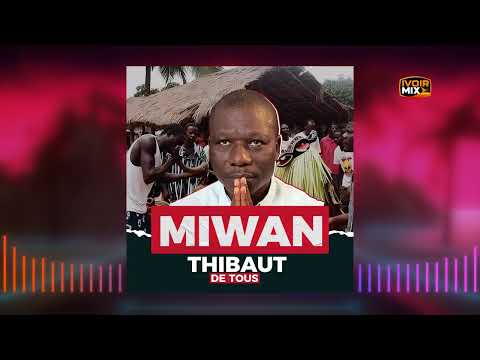 THIBAUT DE TOUS - MIWAN [ audio ]