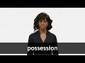 Understanding Possession