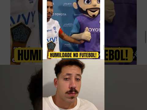 HUMILDADE NO FUTEBOL! #futebol