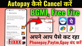 Autopay Kaise Cancel Kare | Phonepe Paytm Gpay Autopay Kaise cancel Kare | Free Fire BGMI Autopay
