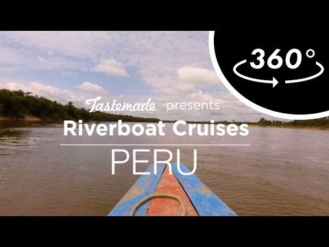 Peru Riverboat Ride 360º VR Experience | Tastemade Hors d'oeuVRes