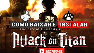 COMO BAIXAR E INSTALAR ATTACK ON TITAN