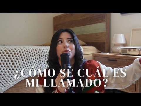 ¿CÓMO SÉ CUÁL ES MI LLAMADO?