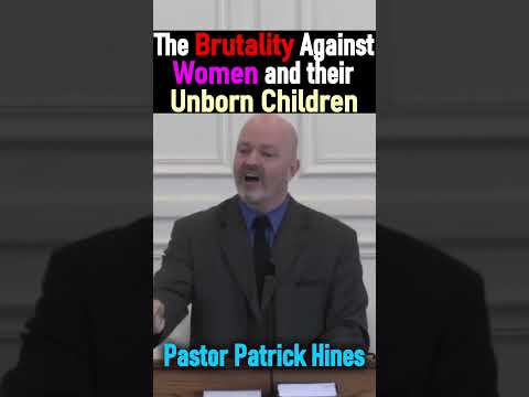The Brutality Against Women and their Unborn Children - Pastor Patrick Hines Sermon #shorts #infant