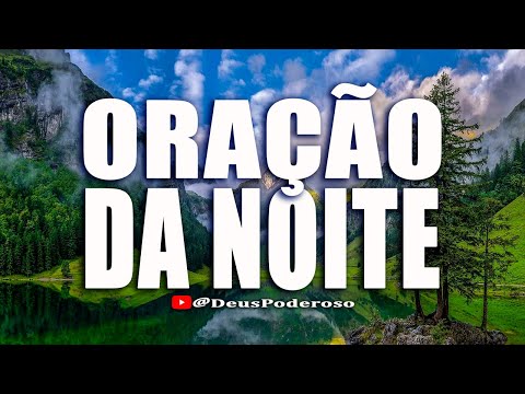 ORAÇÃO DA NOITE 18 DE JANEIRO 🙏