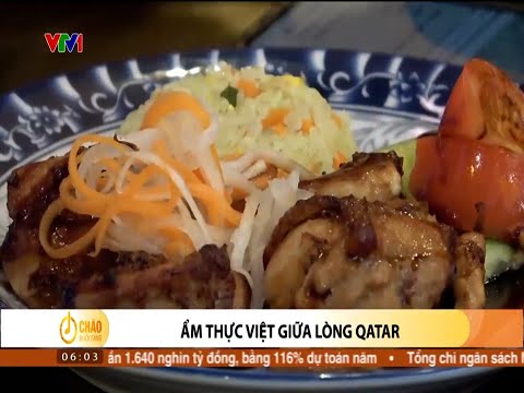 Ẩm thực Việt giữa lòng Qatar | VTV24