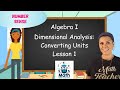 Exploring Dimensional Analysis in Algebra I