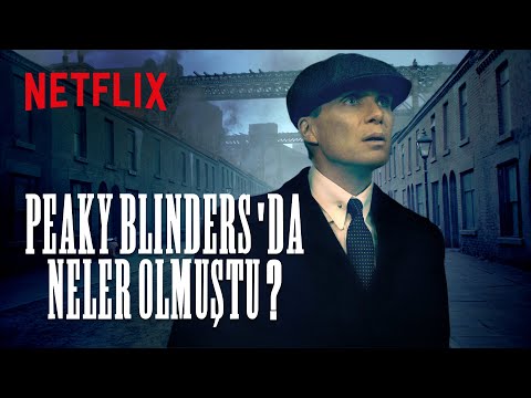 Peaky Blinders | Birminghan'da Neler Olmuştu? | Netflix 